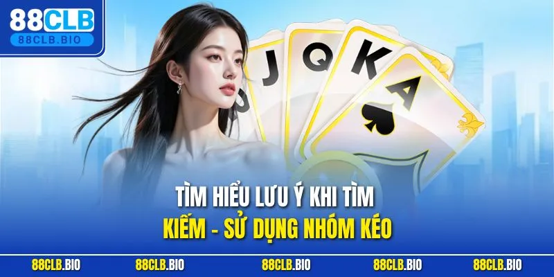 Tìm hiểu lưu ý khi tìm kiếm - sử dụng nhóm kéo